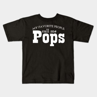 My Favorite People Call Me Pop Pop My Favorite People Call Me Pops Kids T-Shirt